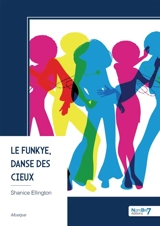 Le Funkye, Danse des cieux - Shanice Ellington