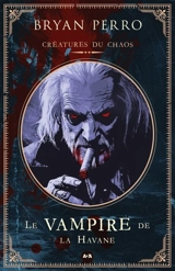 Le Vampire de La Havane - Bryan Perro