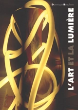 L'art et la lumière - Dominique Beaufrère