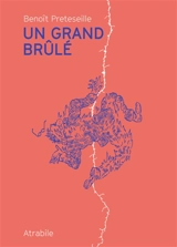 Un grand brûlé - Benoît Preteseille
