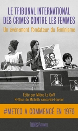 Le tribunal international des crimes contre les femmes : un événement fondateur du féminisme : #MeToo a commencé en 1976