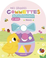 Mes grandes gommettes repositionnables : 2 ans : Pâques