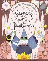 Le cercle des minuscules magiciens. Grenalf et la potion du printemps - Héloïse Solt