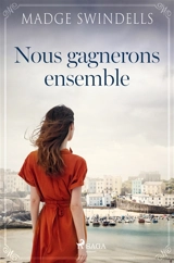 Nous gagnerons ensemble - Madge Swindells