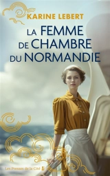 La femme de chambre du Normandie - Karine Lebert