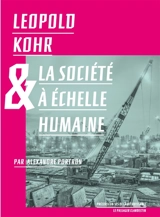 Leopold Kohr & la société à échelle humaine - Alexandre Portron