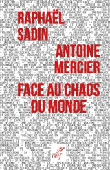 Face au chaos du monde - Antoine Mercier