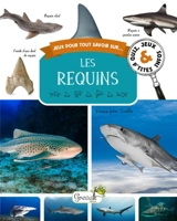 Les requins : quiz, jeux & p'tites infos - Virginie Jobé-Truffer