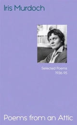 Poems from an Attic - Iris Murdoch