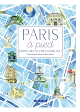 Paris à pied : comme vous ne l'avez jamais vue ! - Sarah Moroz