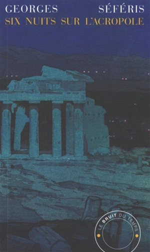 Six nuits sur l'Acropole - Giorgos Seféris