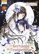 La servante de l'empereur. Vol. 5 - Ichiha Hiiragi