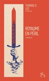 Royaume en péril - Thomas D. Lee