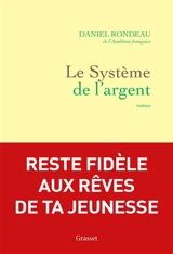 Le système de l'argent - Daniel Rondeau