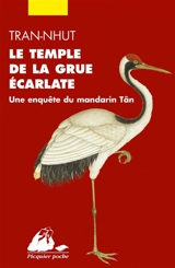 Une enquête du mandarin Tân. Le temple de la grue écarlate - Tran-Nhut