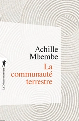 La communauté terrestre - Joseph-Achille Mbembe