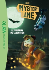 Mystery Lane. Vol. 12. Le vampire de Lexington - Hari