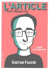 L'article, n° 60. Gaëtan Faucer : l'ami littéraire - Alain Magerotte