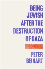 Being Jewish After the Destruction of Gaza - Peter Beinart