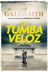 La tumba veloz / The Running Grave - Galbraith, Robert