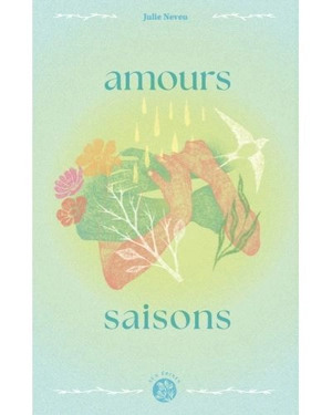 Amours saisons - Julie Neveu