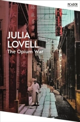 The Opium War - Julia Lovell