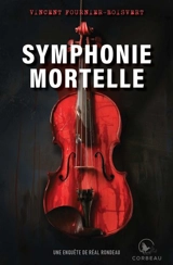 Symphonie mortelle : une enquête de Réal Rondeau - Vincent Fournier-Boisvert