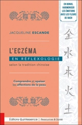 L'eczéma en réflexologie selon la tradition chinoise : comprendre et apaiser les affections de la peau - Jacqueline Escande