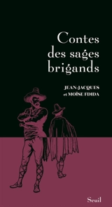 Contes des sages brigands - Jean-Jacques Fdida