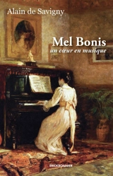 Mel Bonis : un coeur en musique - Alain de Savigny