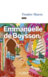 Tendre Maroc - Emmanuelle de Boysson