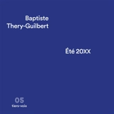 Eté 20XX - Baptiste Thery-Guilbert