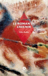 Le Roman de l'avenir - Félix Bodin