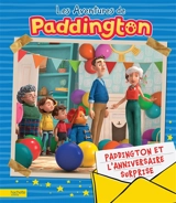 Les aventures de Paddington. Paddington et l'anniversaire surprise - Aurélie Desfour