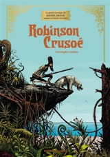 Robinson Crusoé, de Daniel Defoe - Christophe Gaultier