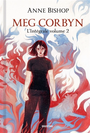 Meg Corbyn : l'intégrale. Vol. 2 - Anne Bishop