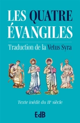 Les quatre Evangiles : traduction de la Vetus Syra : texte inédit du IIe siècle (turquoise)