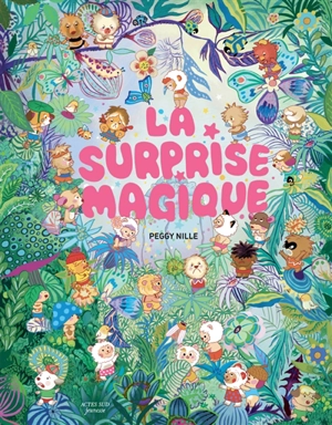 La surprise magique - Peggy Nille