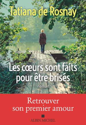 Les coeurs sont faits pour être brisés - Tatiana de Rosnay