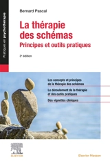 La thérapie des schémas : principes et outils pratiques - Bernard Pascal