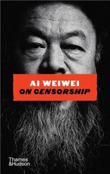 Ai Weiwei On Censorship - Weiwei Ai
