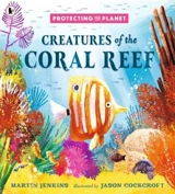 Creatures of the Coral Reef - Martin Jenkins