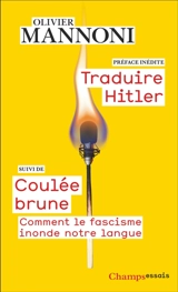 Traduire Hitler. Coulée brune : comment le fascisme inonde notre langue - Olivier Mannoni