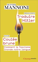 Traduire Hitler. Coulée brune : comment le fascisme inonde notre langue - Olivier Mannoni
