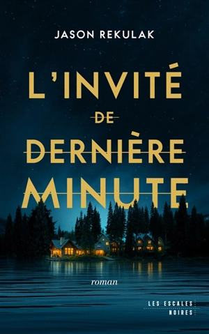 L'invité de dernière minute - Jason Rekulak