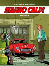 Mauro Caldi. Vol. 1. Mille miglia - Denis Lapière