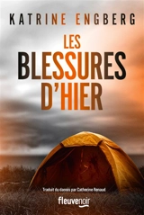 Les blessures d'hier - Katrine Engberg