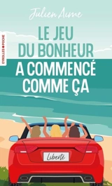Le jeu du bonheur a commencé comme ça - Julien Aime
