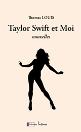 Taylor Swift et moi - Thomas Louis