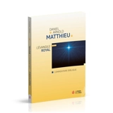 Matthieu : l'évangile royal : commentaire biblique - Daniel Arnold